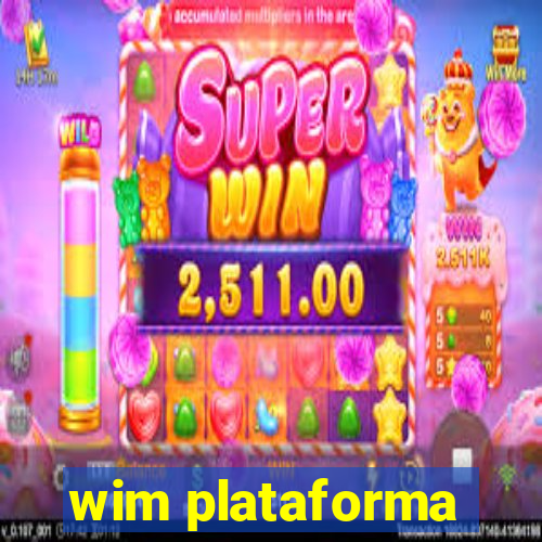 wim plataforma